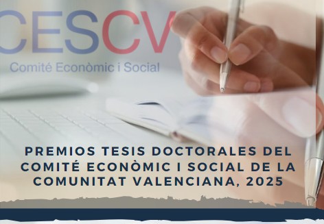 CONVOCATORIA DE LOS PREMIOS TESIS DOCTORALES DEL COMITÉ ECONÒMIC I SOCIAL DE LA COMUNITAT VALENCIANA, 2025