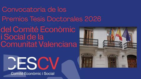 CONVOCATORIA DE LOS PREMIOS TESIS DOCTORALES DEL COMITÉ ECONÒMIC I SOCIAL DE LA COMUNITAT VALENCIANA, 2026