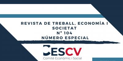 REVISTA DE TREBALL, ECONOMIA I SOCIETAT Nº 104 NÚMERO ESPECIAL