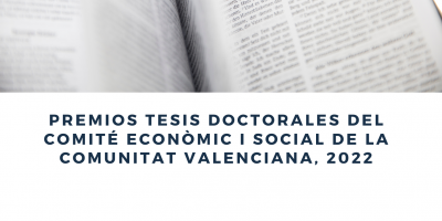 PREMIOS DEL COMITÉ ECONÒMIC I SOCIAL PARA TESIS DOCTORALES 2022